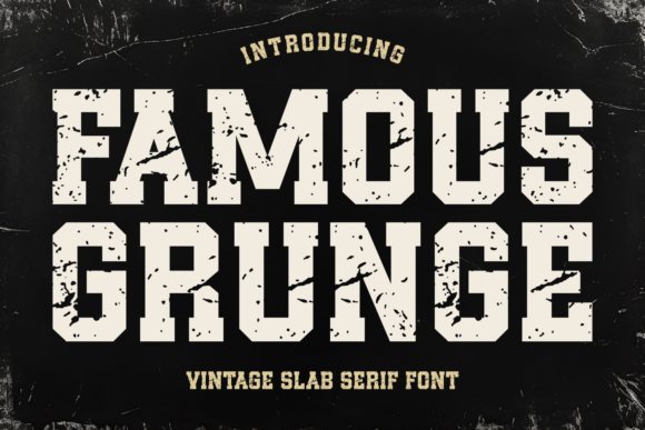 Famous Grunge: Gritty Style for Modern Design Projects