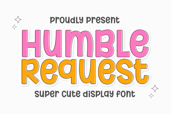 Humble Request: A Typeface That Balances Boldness with Playful Charm