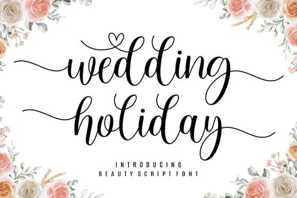 Wedding Holiday: The Script Font for Timeless Romance